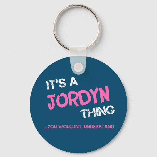 Jordyn thing you wouldn't understand name keychain (Front)