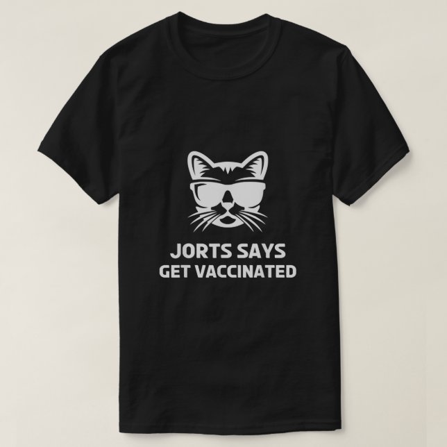 Jorts the Cat  Get Vaccinated  Jeans and Jorts  T-Shirt (Design Front)