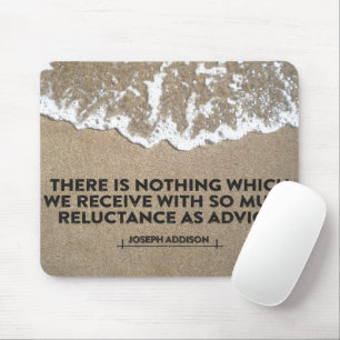 Joseph Addison Inspirational Quote "Advice" Mouse Pad