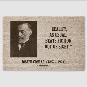 Joseph Conrad Reality As Usual Beats Fiction Quote Fiber Doormat