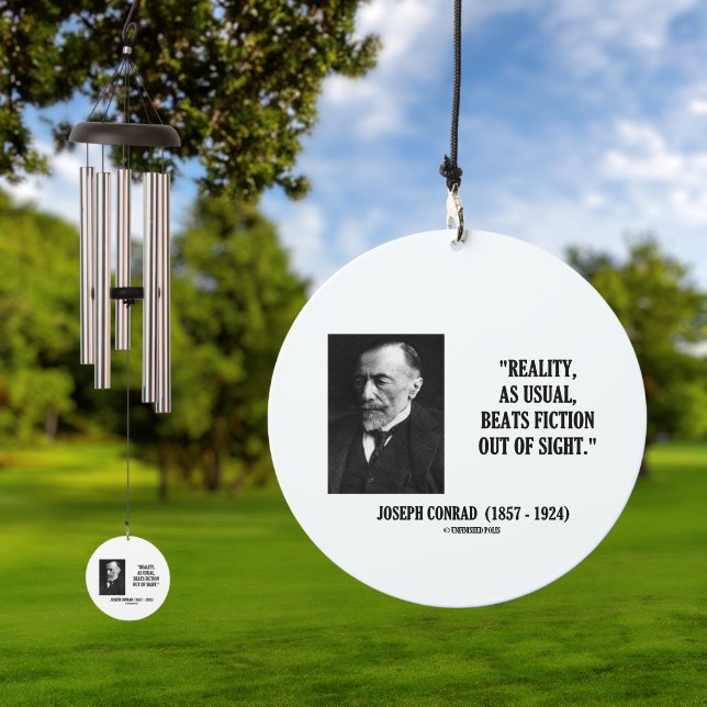 Joseph Conrad Reality As Usual Beats Fiction Quote Wind Chime (Outdoor)
