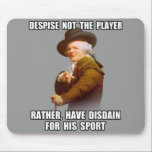 Joseph Ducreux Player Disdain Mouse Pad<br><div class="desc">For more like this,  visit 

 and browse hundreds of virally-inspired,  online humor and meme related designs on thousands of customizable products! 
  

 

 

 

 

  
 ... </div>