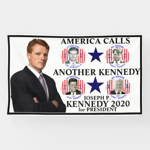Joseph P Kennedy for President 2020 Banner