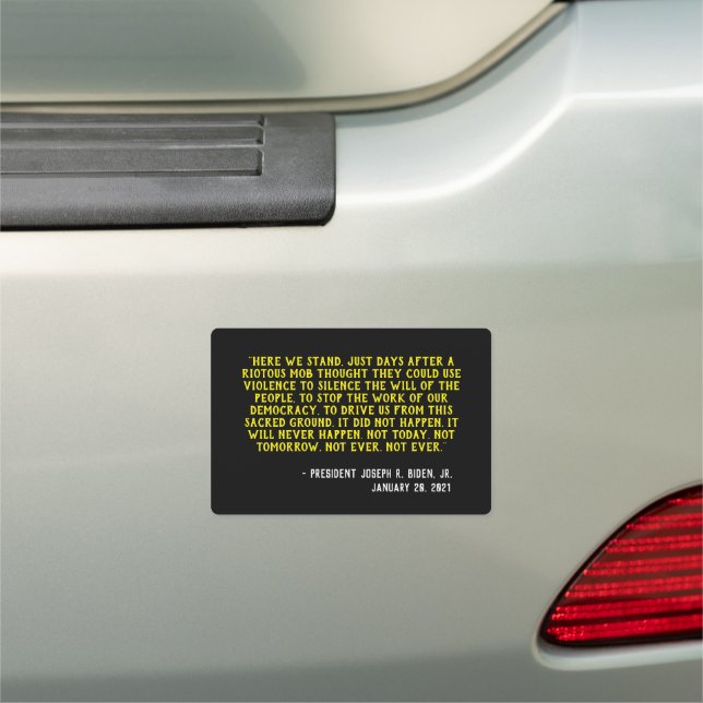 Joseph R. Biden, Jr. Inauguration Quote Car Magnet (In Situ)