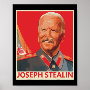 Joseph Stealin Anti Joe Biden Funny  Poster