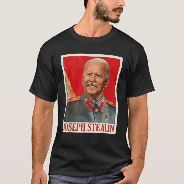 Joseph Stealin Funny B den Ant B den Pol tical Gif T-Shirt (Front)