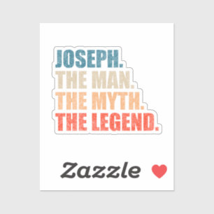 Joseph The Man The Myth The Legend Sticker