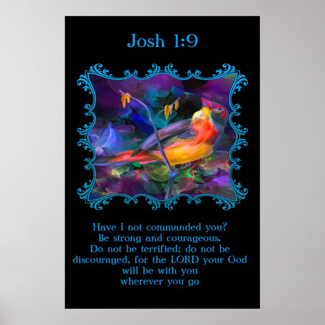 Josh 1:9 Beautiful rainbow colorful sparrow Poster (Front)