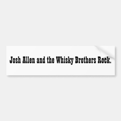 Josh Allen and the Whisky Brothers Rock sticker Bumper Sticker