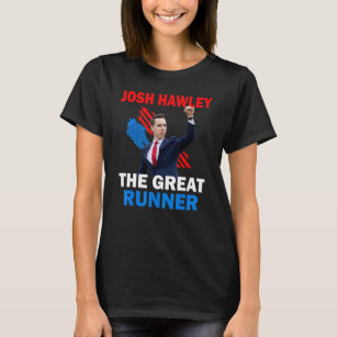 Josh Hawley Running Josh Hawley Run T-Shirt