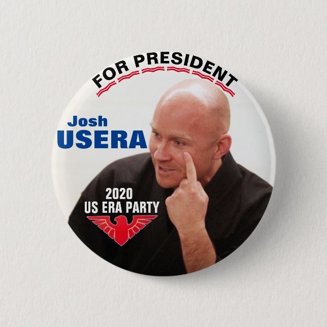 Josh Usera for President 2020 Button (Front)