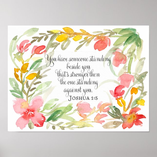 Joshua 1:5 | You have someone standing beside you Poster (Front)