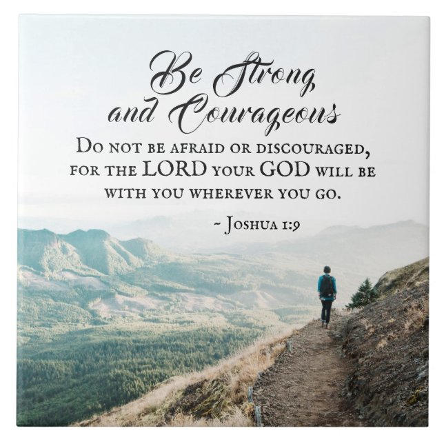 Joshua 1:9 Be Strong and Courageous Bible Verse Ceramic Tile (Front)