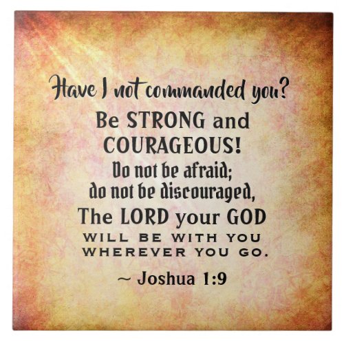 Joshua 19 Be Strong and Courageous Bible Verse Ceramic Tile