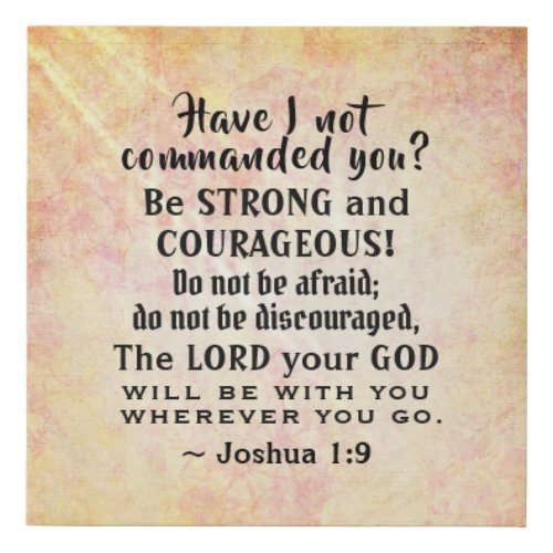 Joshua 19 Be Strong and Courageous Bible Verse Faux Canvas Print