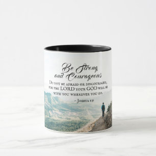Joshua 1:9 Be Strong and Courageous Bible Verse Mug