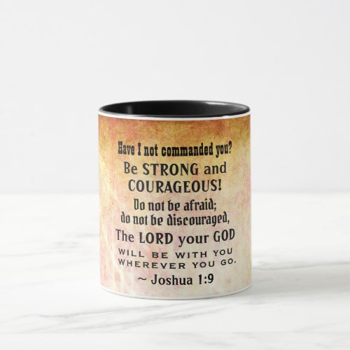 Joshua 19 Be Strong and Courageous Bible Verse Mug