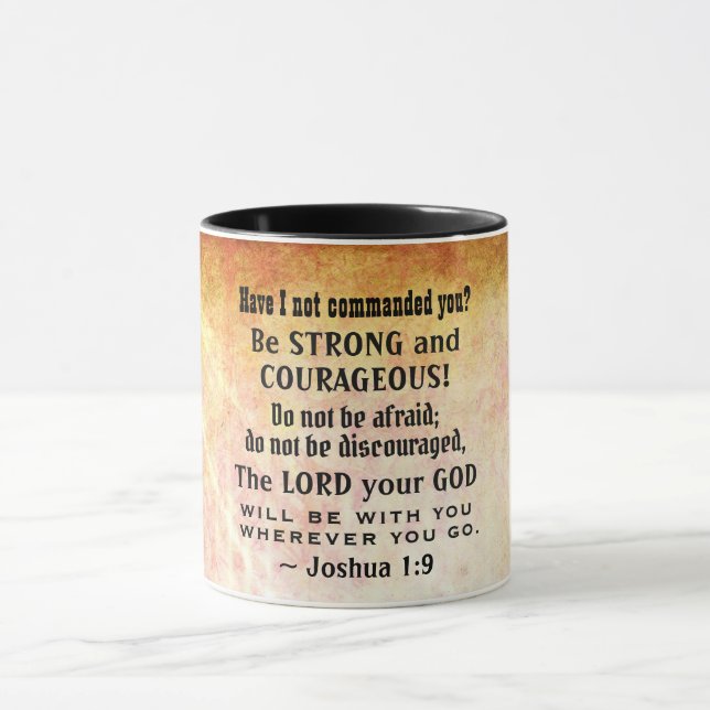 Joshua 1:9 Be Strong and Courageous, Bible Verse Mug (Center)