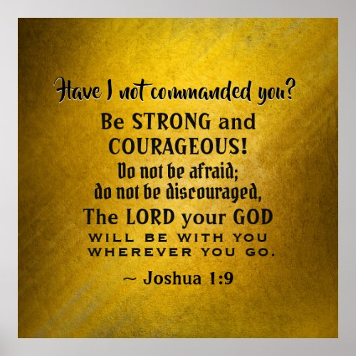 Joshua 19 Be Strong and Courageous Bible Verse P Poster