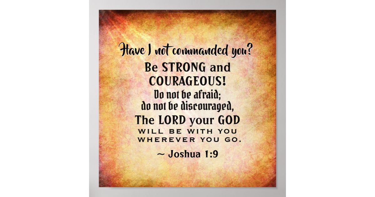 Joshua 1 9 Be Strong And Courageous Bible Verse Poster Zazzle