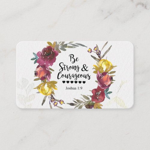 Joshua 19 Be Strong and Courageous Floral Wreath Business Card