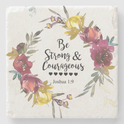 Joshua 19 Be Strong and Courageous Floral Wreath  Stone Coaster