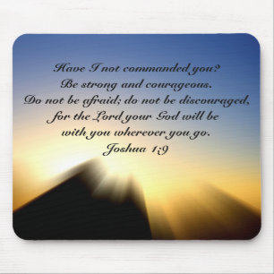 Joshua 1:9 Be Strong and Courageous Mousepad