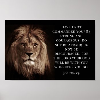 Joshua 1:9  Be Strong And Courageous Poster by PixDezines at Zazzle