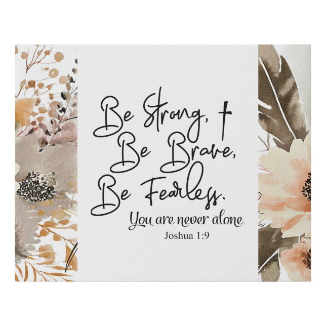Joshua 1 9 Be Strong Be Brave Bible Verse Faux Canvas Print (Front)