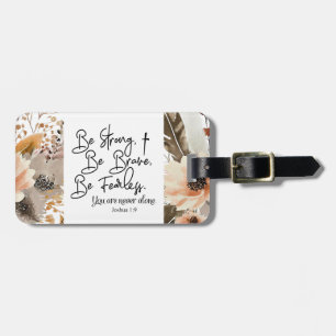 Joshua 1 9 Be Strong Be Brave Bible Verse Luggage Tag