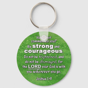 Joshua 1:9 Be Strong & Courageous Bible Verse Keychain