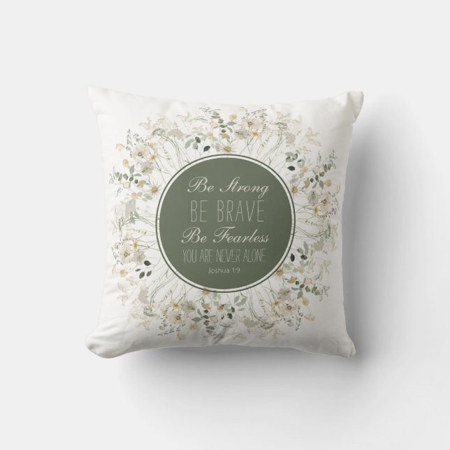 Joshua 1:9 Be Strong Green Wildflower Wreath Throw Pillow (Front)