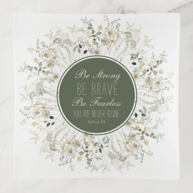 Joshua 1:9 Be Strong Green Wildflower Wreath Trinket Tray (Front)