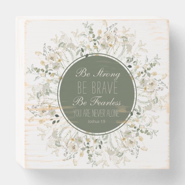 Joshua 1:9 Be Strong Green Wildflower Wreath Wooden Box Sign (Front Horizontal)