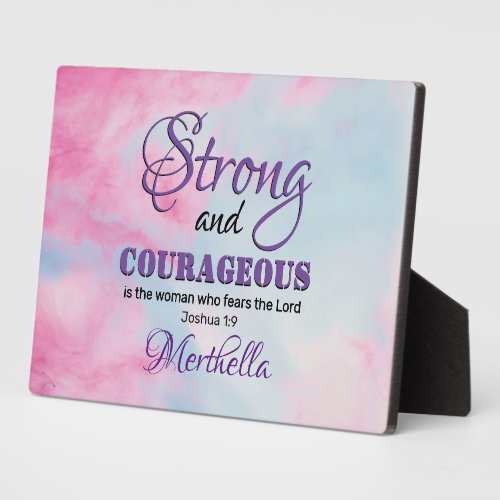 Joshua 19 STRONG AND COURAGEOUS Christian Woman Plaque