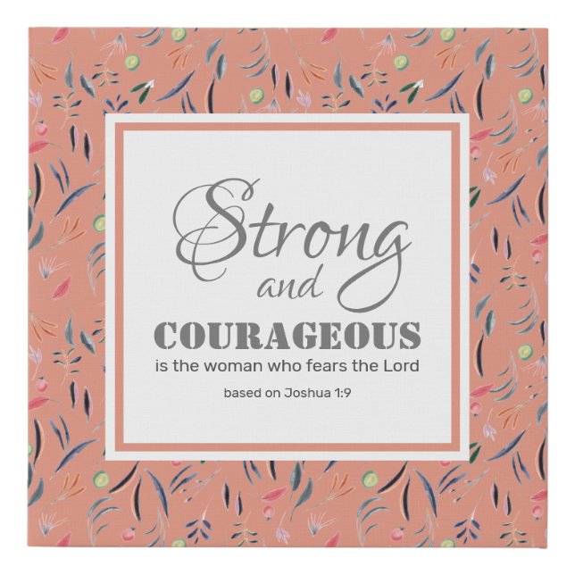 Joshua 1:9 | STRONG AND COURAGEOUS Inspirational Faux Canvas Print (Front)