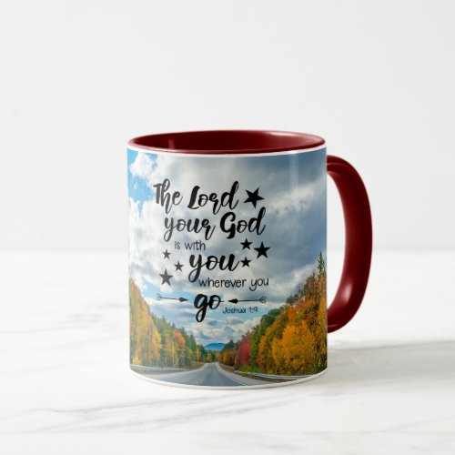 Joshua 19 The Lord is With You Wherever You Go Mug
