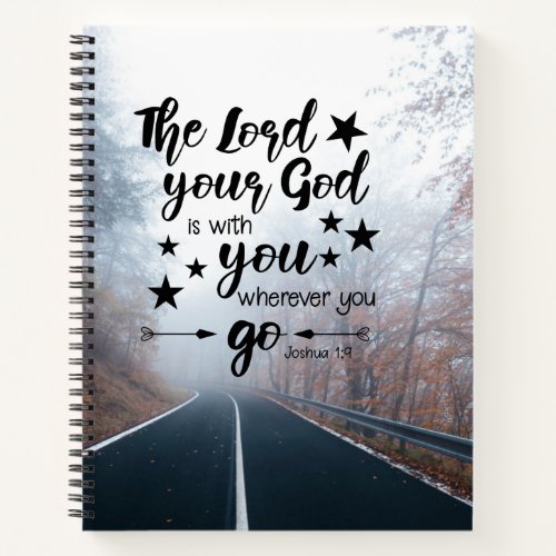 Joshua 19 The Lord is With You Wherever You Go Notebook