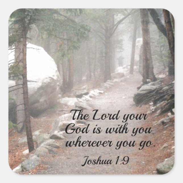 Joshua 1:9 The Lord your God is with you... Square Sticker (Front)
