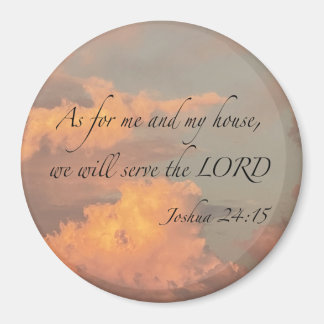 Joshua 24:15 As for me and… Magnet