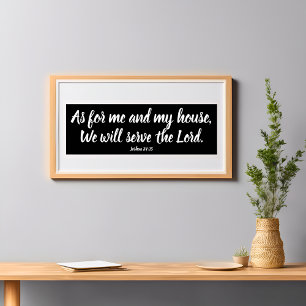 Joshua 24:15 As for me...Serve the Lord Script Poster