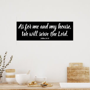 Joshua 24:15 As for me...Serve the Lord Script Poster