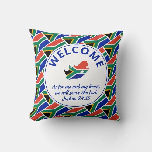 Joshua 2415 As For Me SOUTH AFRICA Welcome Throw Pillow