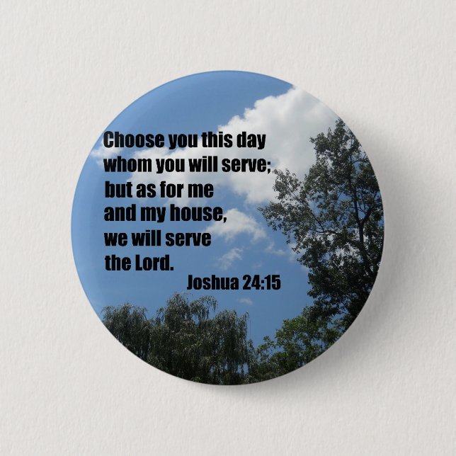 Joshua 24:15 pinback button (Front)