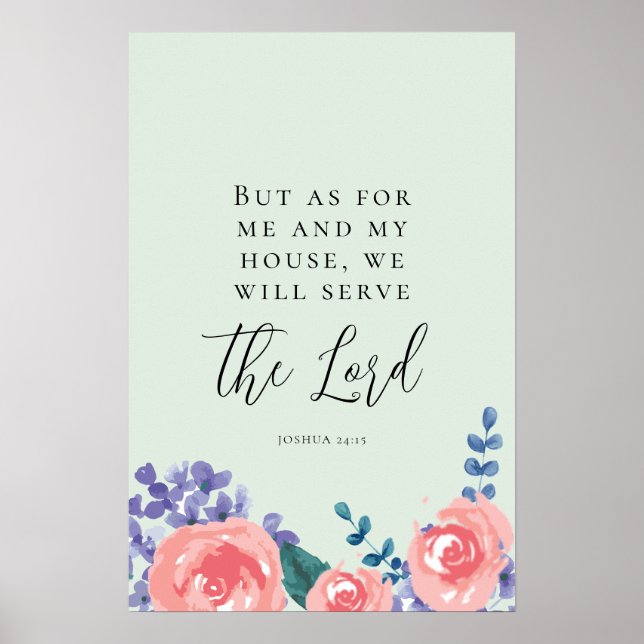 Joshua 24 Bible verse we will serve floral art Poster (Front)