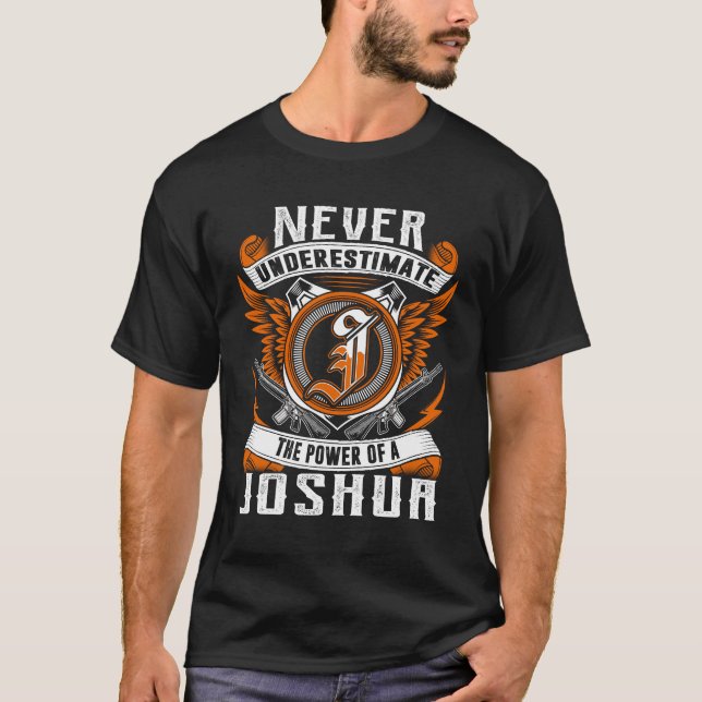 Joshua - Never Underestimate Personalized T-Shirt (Front)