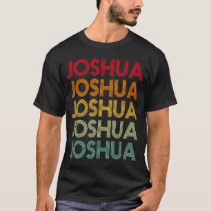 Joshua Retro  Name Humor Nickname T-Shirt