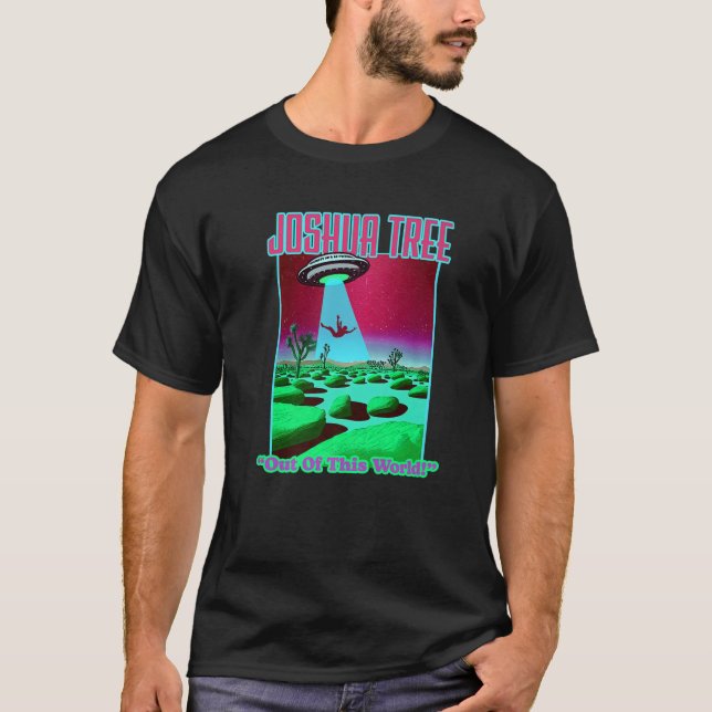 Joshua Tree Out Of This World Funny Alien Abductio T-Shirt (Front)