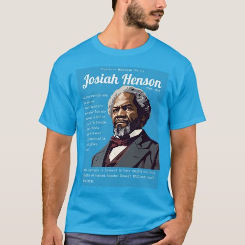 Josiah Henson _ Figures in American History T_Shirt