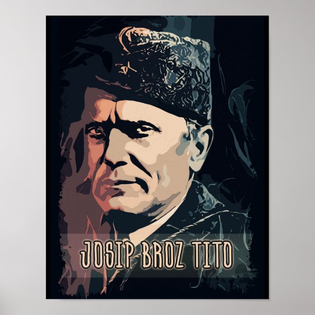 Josip Broz Tito the President of Yugoslavia SFRJ Poster (Front)